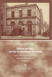 Okładka książki Women on Stage and the Decolonisation of Ireland