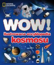 WOW! Ilustrowana encyklopedia kosmosu. Autor: Stott Carole. Dadada.pl Okładka książki WOW! Ilustrowana encyklopedia kosmosu