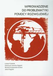 Wprowadzenie do problematyki pomocy rozwojowej. Autor: Fyderek Łukasz, Jarecka-Stępień Katarzyna, Kurpiewska-Korbut Renata, Stępień Jakub. Dadada.pl Okładka książki Wprowadzenie do problematyki pomocy rozwojowej
