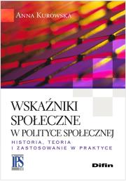 Wskaźniki społeczne w polityce społecznej. Autor: Drab-Kurowska Anna. Dadada.pl Okładka książki Wskaźniki społeczne w polityce społecznej