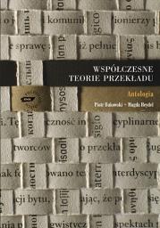 Współczesne teorie przekładu. Autor: Bukowski Piotr, Heydel Magda. Dadada.pl Okładka książki Współczesne teorie przekładu