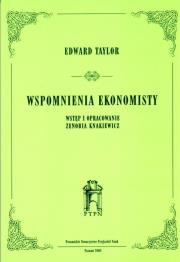 Wspomnienia ekonomisty. Autor: Taylor Edward. Dadada.pl Okładka książki Wspomnienia ekonomisty