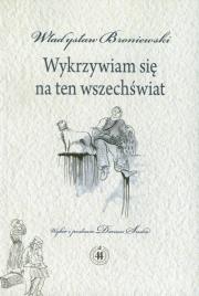 Okładka książki Wykrzywiam się na ten wszechświat
