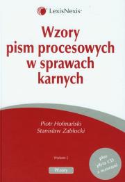 Wzory pism procesowych w sprawach karnych z płytą CD. Autor: Hofmański Piotr, Zabłocki Stanisław. Dadada.pl Okładka książki Wzory pism procesowych w sprawach karnych z płytą CD