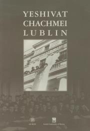 Yeshivat Chachmei Lublin. Autor: Trzciński Andrzej. Dadada.pl Okładka książki Yeshivat Chachmei Lublin