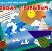 Okładka książki Zabawy z papierem. Wakacyjne przygody