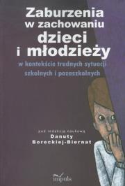 Okładka książki Zaburzenia w zachowaniu dzieci i młodzieży - uszkodzone
