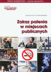 Zakaz palenia w miejscach publicznych. Autor: Szochner-Siemińska Magdalena. Dadada.pl Okładka książki Zakaz palenia w miejscach publicznych
