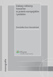 Okładka książki Zakazy reklamy towarów w prawie europejskim i polskim