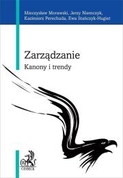 Zarządzanie Kanony i trendy. Autor: Morawski Mieczysław, Niemczyk Jerzy, Kazimierz Perechuda. Dadada.pl Okładka książki Zarządzanie Kanony i trendy