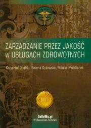 Okładka książki Zarządzanie przez jakość w usługach zdrowotnych