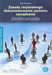 Zasady racjonalnego dokumentowania systemu zarządzania. Autor: Kowalczyk Jerzy. Dadada.pl Okładka książki Zasady racjonalnego dokumentowania systemu zarządzania