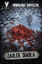 Zaułek diabła - Andrew Taylor. Autor: Taylor Andrew. Dadada.pl Okładka książki Zaułek diabła - Andrew Taylor