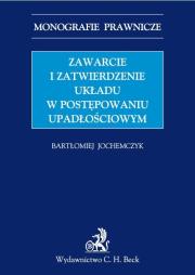 Okładka książki Zawarcie i zatwierdzenie układu w postępowaniu upadłościowym
