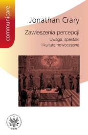 Zawieszenia percepcji. Autor: Crary Jonathan. Dadada.pl Okładka książki Zawieszenia percepcji