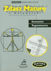 Zdasz maturę z matematyki Geometria Trygonometria. Autor: Pysznicka-Kozik Grażyna. Dadada.pl Okładka książki Zdasz maturę z matematyki Geometria Trygonometria