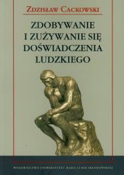 Okładka książki Zdobywanie i zużywanie doświadczenia ludzkiego