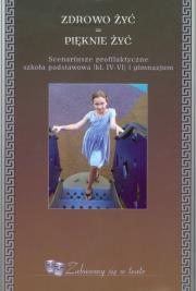 Zdrowo żyć pięknie żyć. Autor: praca zbiorowa. Dadada.pl Okładka książki Zdrowo żyć pięknie żyć