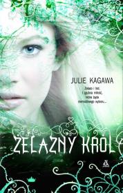 Żelazny król. Autor: Kagawa Julie. Dadada.pl Okładka książki Żelazny król