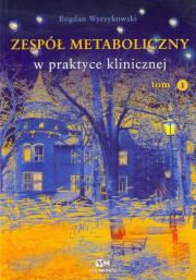 Okładka książki Zespół metaboliczny w praktyce klinicznej tom 1