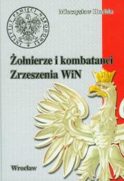 Okładka książki Żołnierze i kombatanci Zrzeszenia WiN