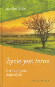 Okładka książki Życie jest teraz. Jedność