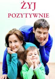 Żyj pozytywnie PRINTEX. Autor: Joanna Szczęsna. Dadada.pl Okładka książki Żyj pozytywnie PRINTEX
