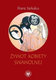 Żywot kobiety swawolnej. Autor: Saikaku Ihara. Dadada.pl Okładka książki Żywot kobiety swawolnej
