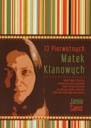 Okładka książki 13 pierwotnych matek klanowych BR