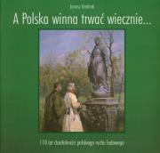 A Polska winna trwać wiecznie…. Autor: Gmitruk Janusz. Dadada.pl Okładka książki A Polska winna trwać wiecznie…