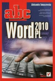 ABC Word 2010 PL. Autor: Tomaszewska-Adamarek Aleksandra. Dadada.pl Okładka książki ABC Word 2010 PL