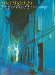 After Midnight Jazz and Blues Love Songs. Wydawca: Wise Publications. Dadada.pl Opakowanie After Midnight Jazz and Blues Love Songs