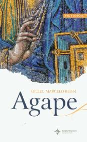 Agape DiKŚW. Autor: Rossi Marcelo. Dadada.pl Okładka książki Agape DiKŚW
