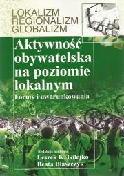 Aktywność obywatelska na poziomie lokalnym. Wydawca: Akademia Humanistyczna im. A. Gieysztora. Dadada.pl Opakowanie Aktywność obywatelska na poziomie lokalnym
