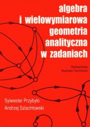 Opakowanie Algebra i wielowymiarowa geometria analityczna w zadaniach