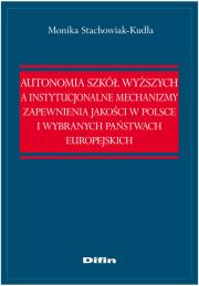 Okładka książki Autonomia szkół wyższych a instytucjonalne mechanizmy zapewnienia jakości w Polsce i wybranych państ