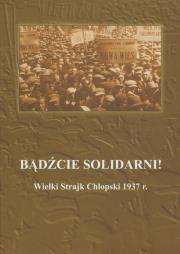 Bądźcie solidarni!. Wydawca: Muzeum Historii Polskiego Ruchu Ludowego. Dadada.pl Opakowanie Bądźcie solidarni!