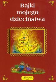 Bajki mojego dzieciństwa. Autor: Szewczyk Małgorzata. Dadada.pl Okładka książki Bajki mojego dzieciństwa