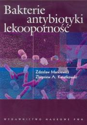 Bakterie antybiotyki lekooporność. Autor: Markiewicz Zdzisław, Kwiatkowski Zbigniew A.. Dadada.pl Okładka książki Bakterie antybiotyki lekooporność