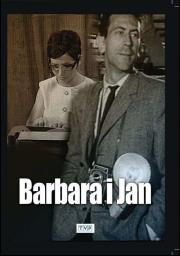 Barbara i Jan. Autor: Jerzy Ziarnik, Stanisław Bareja, Hieronim Przybył. Dadada.pl Okładka książki Barbara i Jan