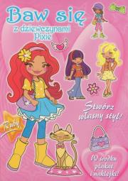 Baw się z dziewczynami Pixie - Ruby. Autor: praca zbiorowa. Dadada.pl Okładka książki Baw się z dziewczynami Pixie - Ruby