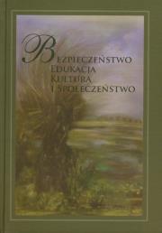 Bezpieczeństwo edukacja kultura i społeczeństwo. Wydawca: Muzeum Historii Polskiego Ruchu Ludowego. Dadada.pl Opakowanie Bezpieczeństwo edukacja kultura i społeczeństwo