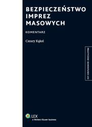 Okładka książki Bezpieczeństwo imprez masowych Komentarz