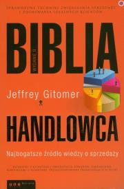 Biblia handlowca. Najbogatsze źródło... HELION. Autor: Jeffrey Gitomer. Dadada.pl Okładka książki Biblia handlowca. Najbogatsze źródło... HELION