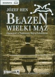 Okładka książki Błazen wielki mąż Opowieść o Tadeuszu Boyu-Żeleńskim - Audiobook