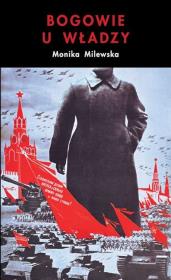 Bogowie u władzy. Autor: Milewska Monika. Dadada.pl Okładka książki Bogowie u władzy