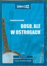 Boso ale w ostrogach - Audiobook. Autor: Grzesiuk Stanisław. Dadada.pl Okładka książki Boso ale w ostrogach - Audiobook