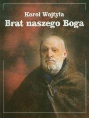 Brat naszego Boga. Autor: Karol Wojtyła. Dadada.pl Okładka książki Brat naszego Boga
