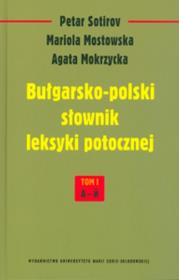 Okładka książki Bułgarsko-polski słownik leksyki potocznej t.1 A-I