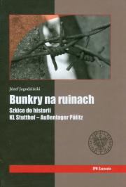 Okładka książki Bunkry na ruinach Szkice do historii